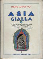 Asia Gialla - Giava - Borneo- Indocina - Annam - Camboge - Laos - Tonkino - Macao