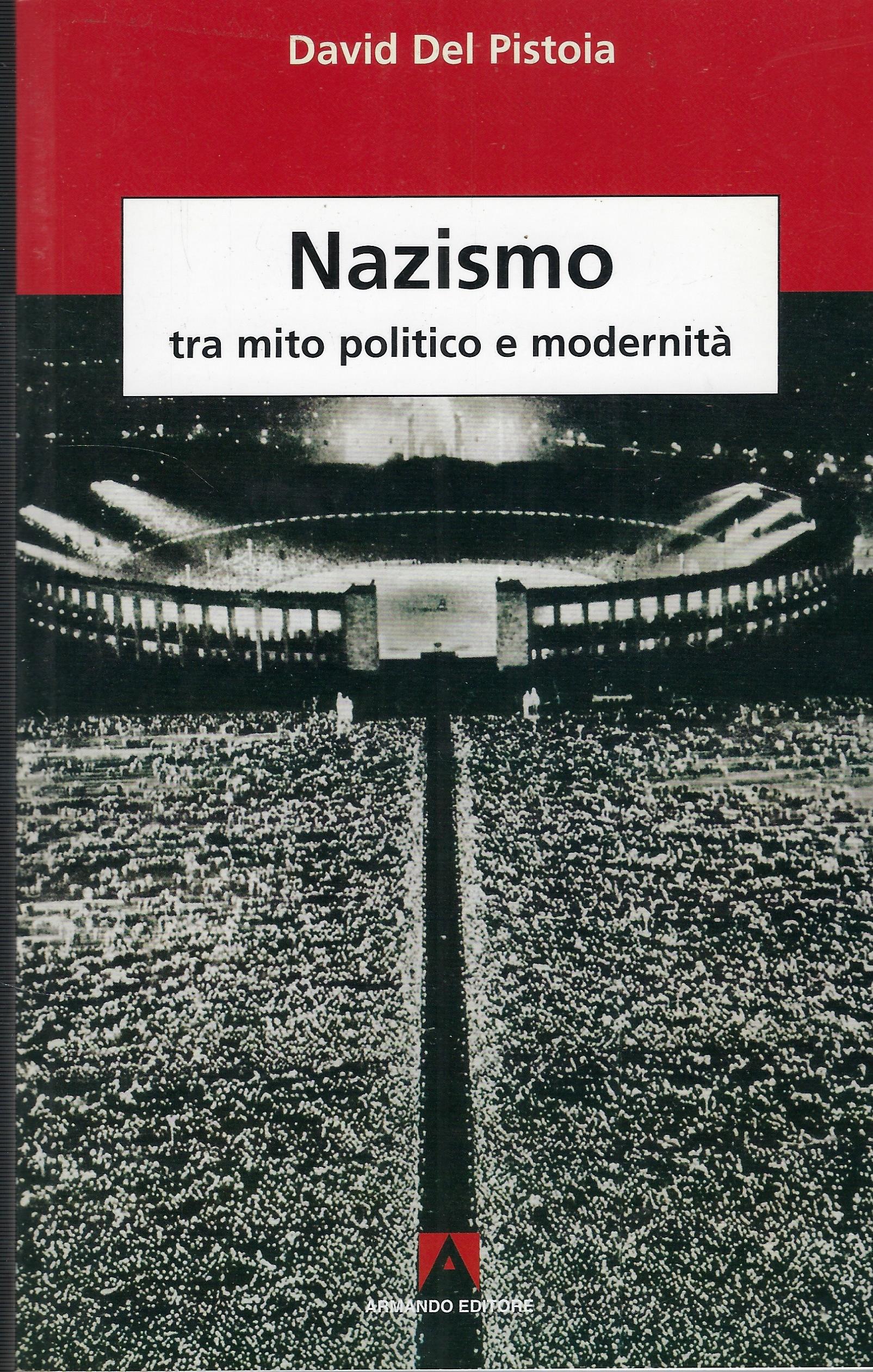 Nazismo : Tra Mito Politico E Modernità