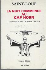 Nuit Commence Au Cap Horn Un Genocide De Droit Divin
