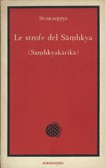 Le Strofe Del Samhkya (Samhkyakarika)