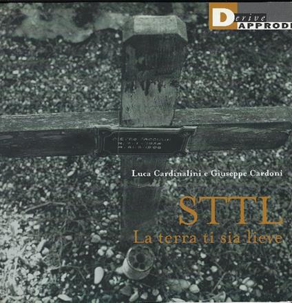 Sttl La Terra Ti Sia Lieve - copertina