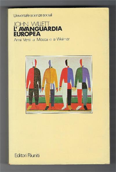 L' avanguardia Europea -Anni 20 A Mosca E A Weimar