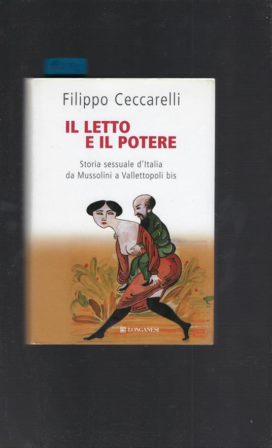 Il Letto E Il Potere - Filippo Ceccarelli - copertina