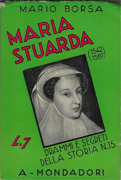 Maria Stuarda (1542- 1587) - Mario Borsa - copertina