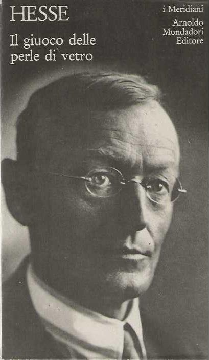 Il Giuoco Delle Perle Di Vetro : Saggio Biografico Sul Magister Ludi Josef Knecht Pubblicato Insieme Con I Suoi Scritti Postumi