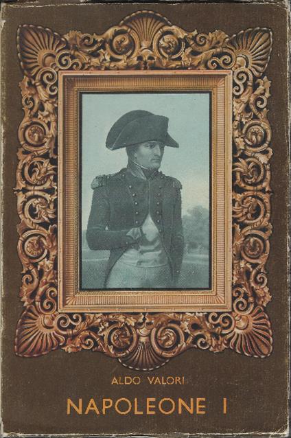 Napoleone I - Aldo Valori - copertina