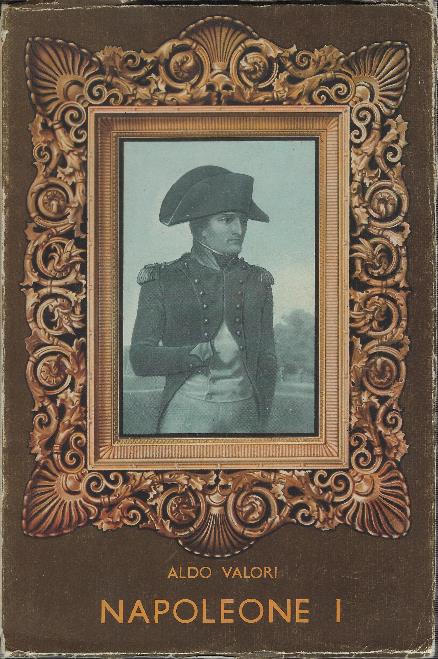 Napoleone I - Aldo Valori - copertina