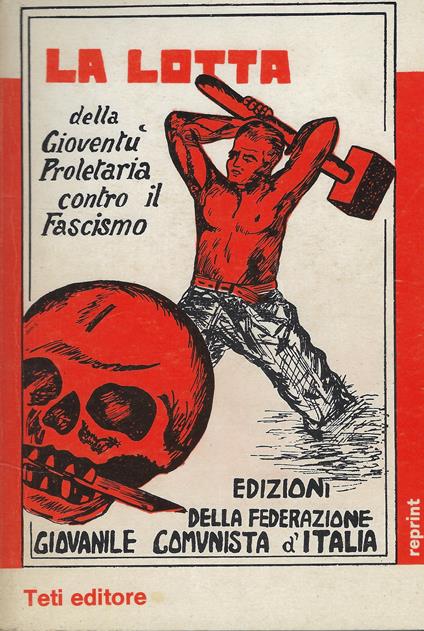 Lotta Della Gioventù Proletaria Contro Il Fascismo - copertina