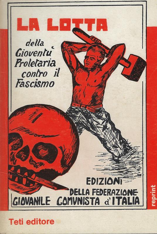 Lotta Della Gioventù Proletaria Contro Il Fascismo - copertina
