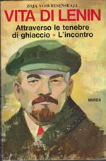 Vita Di Lenin - Attraverso Le Tenebre Di Ghiaccio - L'incontro