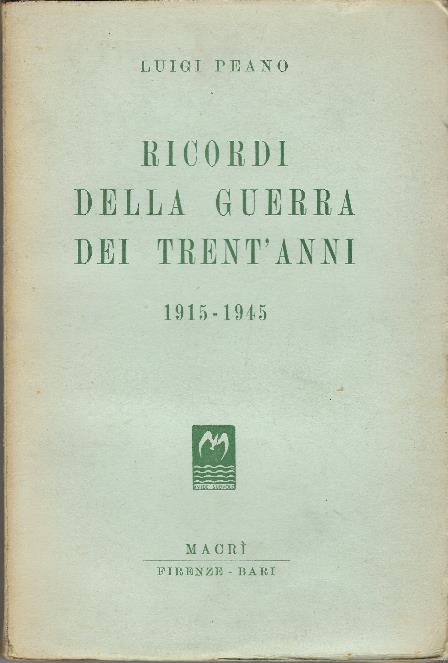 Ricordi Della Guerra Dei Trent'anni 1915-1945 - Luigi Penco - copertina