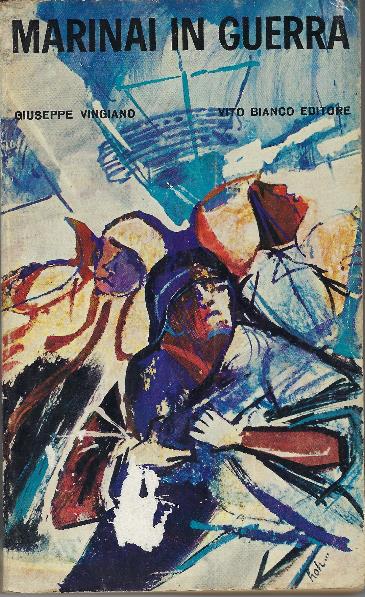 Marinai In Guerra - Giuseppe Viano - copertina