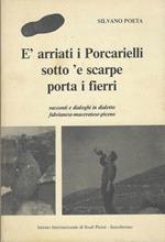 È Arriati I Porcarielli Sotto 'E Scarpe Porta I Fierri : Racconti E Dialoghi In Dialetto Fabrianese-Maceratese-Piceno