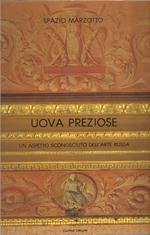 Uova Preziose Un Aspetto Sconosciuto Dell'arte Russa
