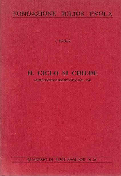 Il Ciclo Si Chiude : Americanismo E Bolscevismo 1929-1969 - copertina
