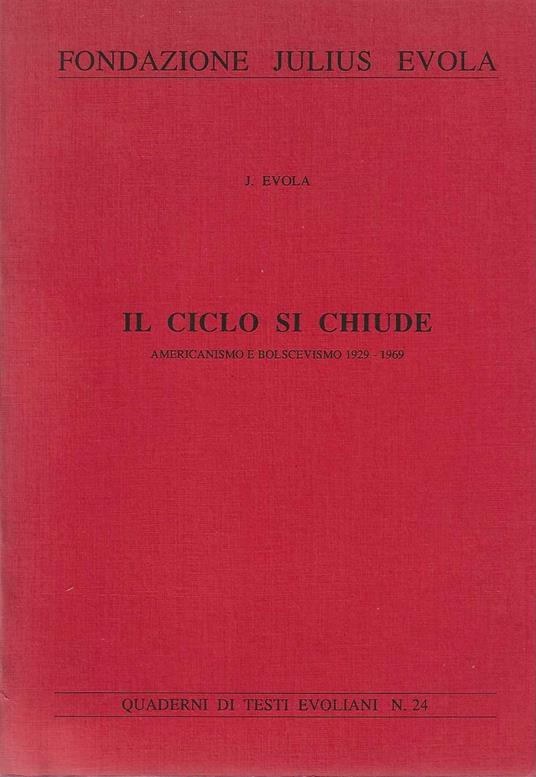Il Ciclo Si Chiude : Americanismo E Bolscevismo 1929-1969 - copertina