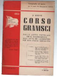 Corso Gramsci - Dalle Lotte Popolari Per Il Risorgimento Alle Lotte Dei Lavoratori Per Una Italia Socialista