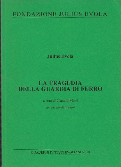 Tragedia Della Guardia Di Ferro - Julius Evola - copertina