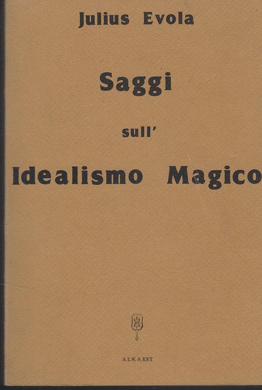 Saggi Sull'idealismo Magico - Julius Evola - copertina