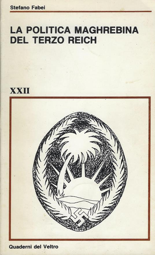 Politica Maghrebina Del Terzo Reich - Stefano Fabei - copertina