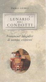 Lunario dei condotti. Frammenti biografici di uomini eminenti