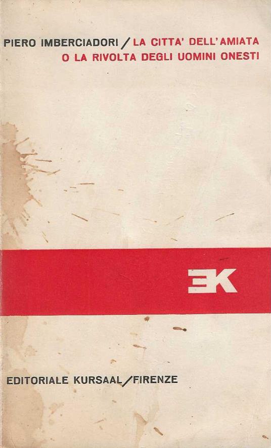Citta Dell'amiata, O La Rivolta Degli Uomini Onesti - Piero Imberciadori - copertina