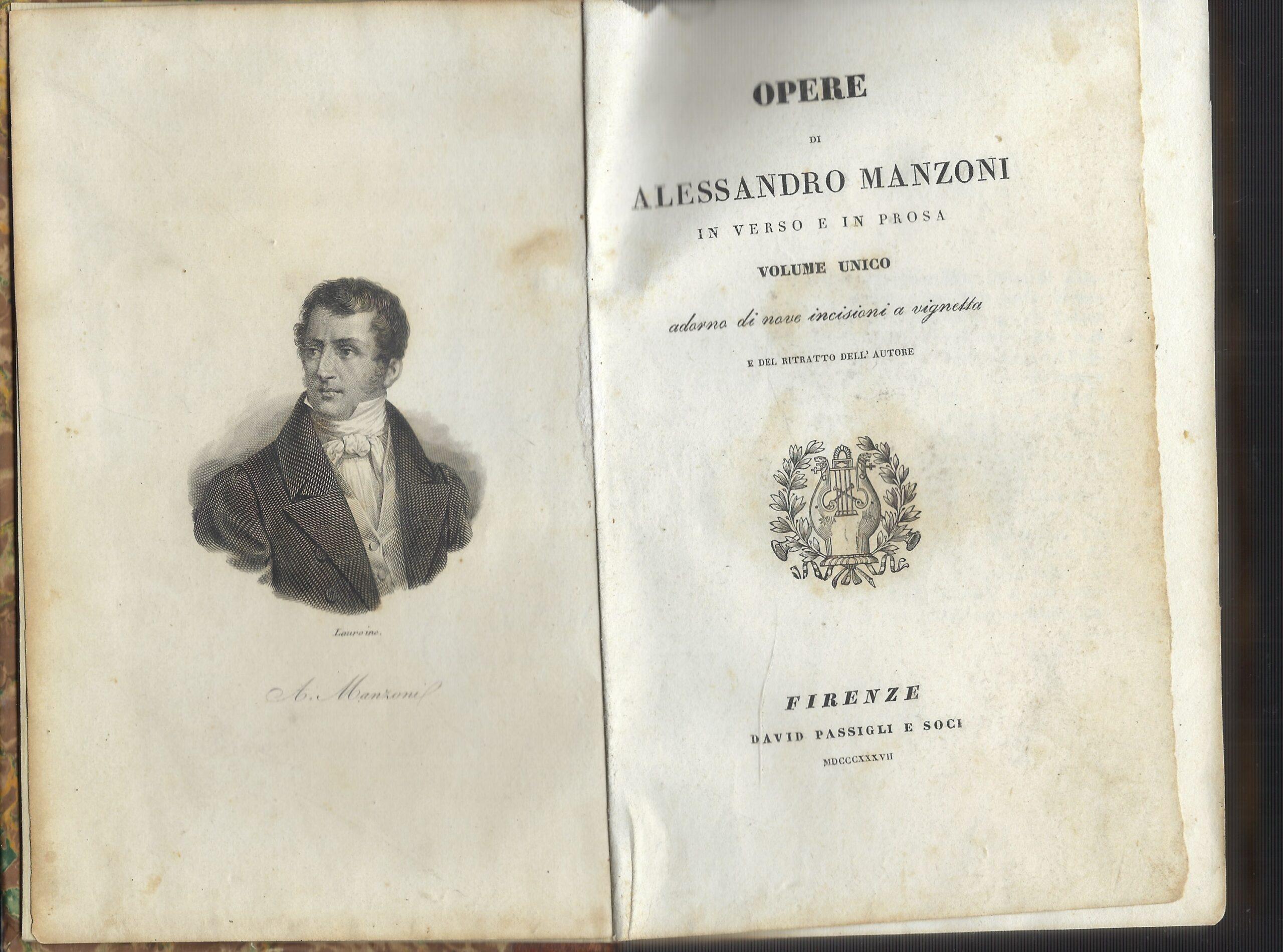 Opere Di Alessandro Manzoni In Verso E In Prosa - Volume Unico Adorno Di Nove Incisioni A Vignetta E Del Ritratto Dell'autore