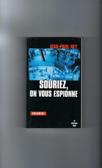 Souriez, On Vous Espionne - Jean-Paul Ney - copertina