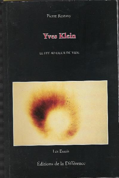 Yves Klein - Le Feu Au Coeur De Vide - Pierre Restany - copertina