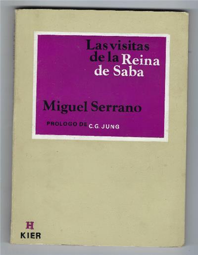 Las Visitas De La Reina De Saba - Miguel Serrano - copertina