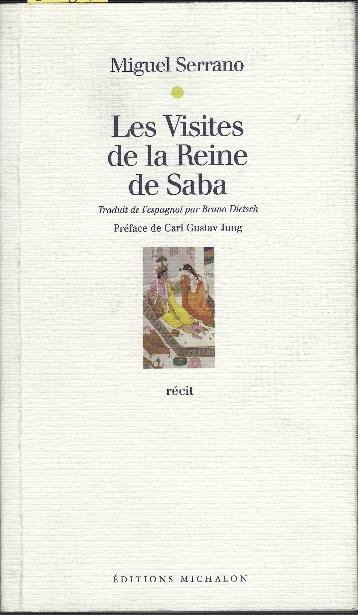 Les Visites De La Reine De Saba - Miguel Serrano - copertina