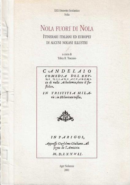 Nola fuori di Nola. Itinerari italiani ed europei di alcuni nolani illustri - Tobia R. Toscano - copertina