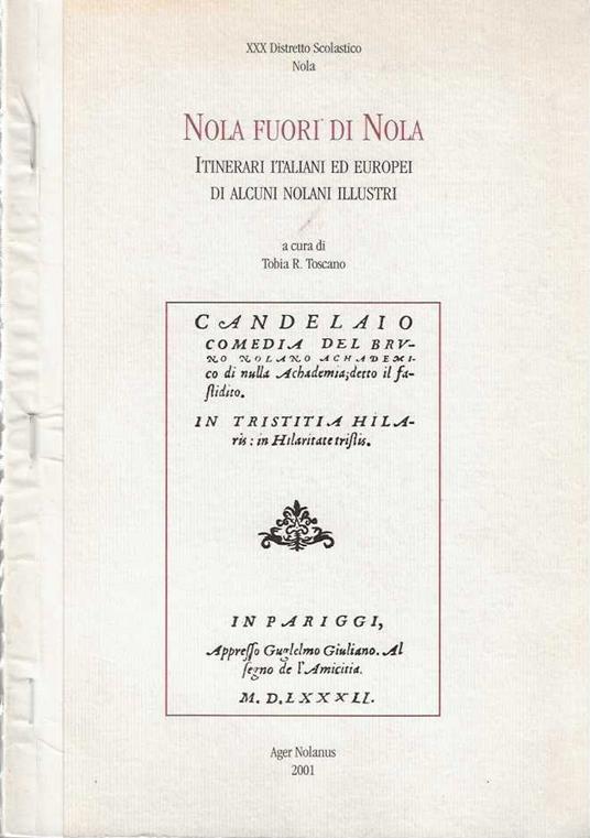 Nola fuori di Nola. Itinerari italiani ed europei di alcuni nolani illustri - Tobia R. Toscano - copertina