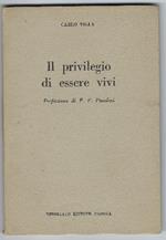 Il Privilegio Di Essere Vivo
