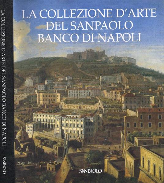 La collezione d'arte del San Paolo Banco di Napoli - Anna Coliva - copertina