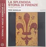 La splendida storia di Firenze. Da Giulio Cesare a Dante. Volume primo