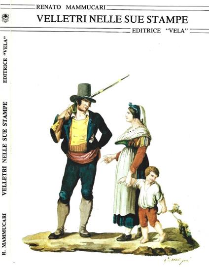 Velletri nelle sue stampe - Renato Mammucari - copertina