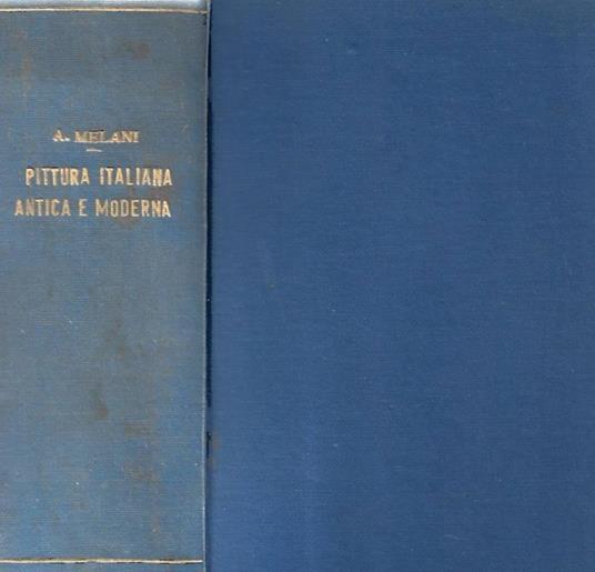 Pittura Italiana Antica e Moderna - Alfredo Melani - copertina