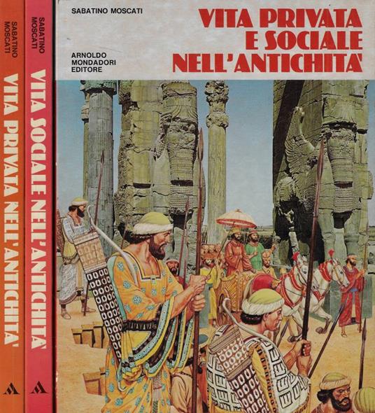 Vita privata e sociale nell'antichità - Sabatino Moscati - copertina