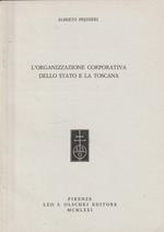 L' organizzazione corporativa dello Stato e la Toscana