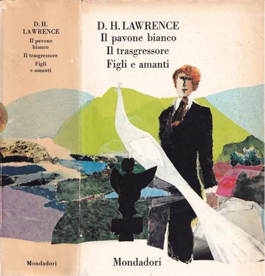 Il pavone bianco. Il trasgressore. Figli e amanti - David Herbert Lawrence - copertina