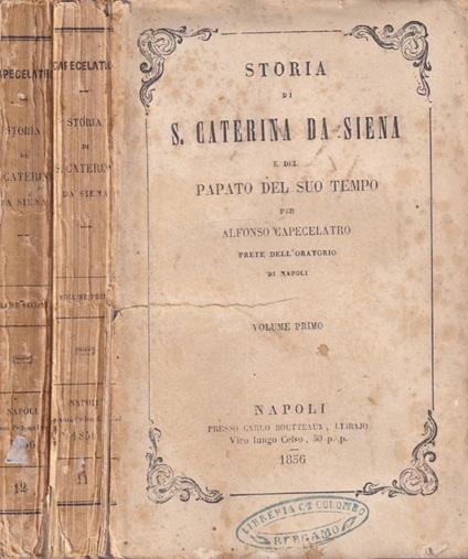 Storia di S. Caterina da Siena e del papato del suo tempo - Alfonso Capecelatro - copertina