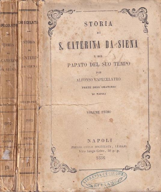 Storia di S. Caterina da Siena e del papato del suo tempo - Alfonso Capecelatro - copertina