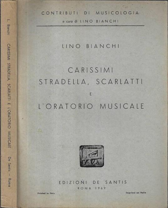 Carissimi, Stradella, Scarlatti e l' oratorio musicale - Lino Bianchi - copertina