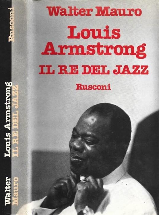 Louis Armstrong. Il re del Jazz - Walter Mauro - copertina