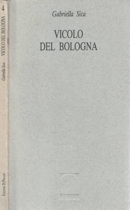 Vicolo del Bologna (Autografo) - Gabriella Sica - copertina