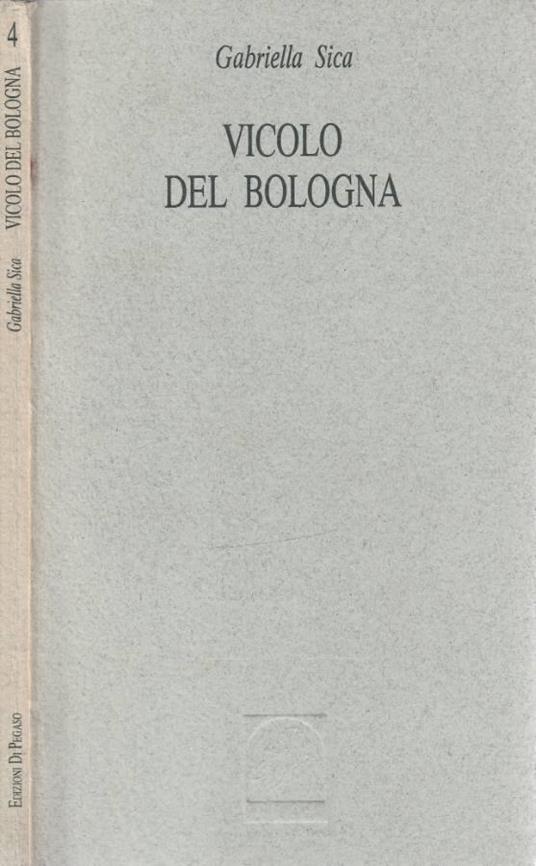 Vicolo del Bologna (Autografo) - Gabriella Sica - copertina