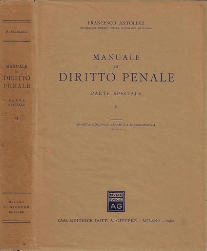 Manuale di Diritto Penale. Parte Speciale. Vol. II - Francesco Antolisei - copertina