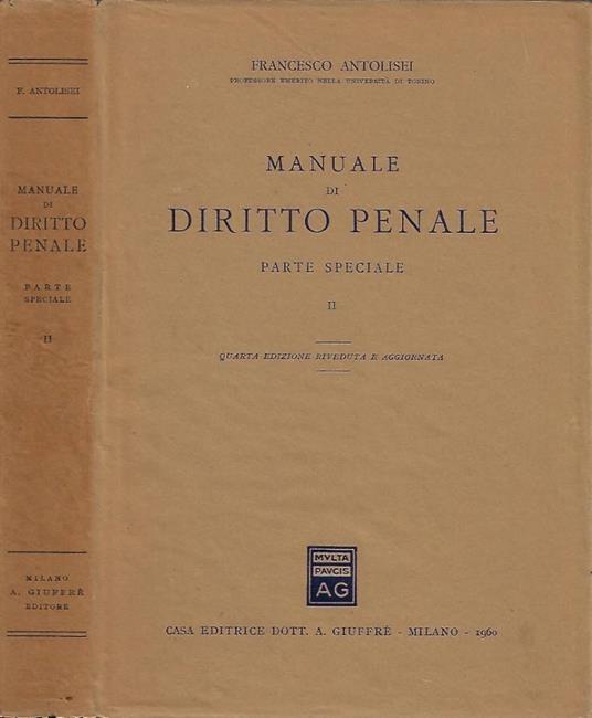 Manuale di Diritto Penale. Parte Speciale. Vol. II - Francesco Antolisei - copertina