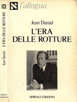 L' era delle rotture
